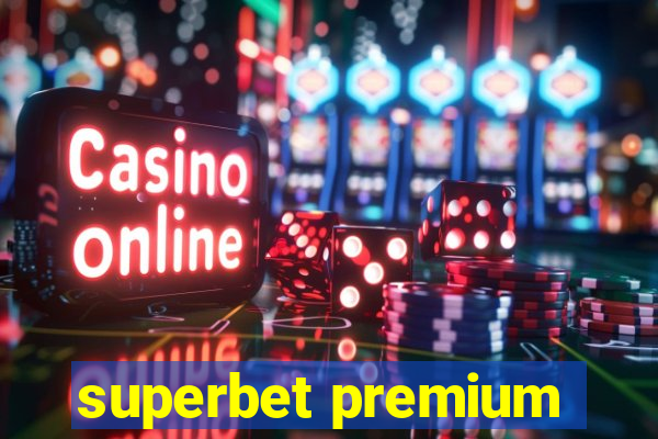 superbet premium